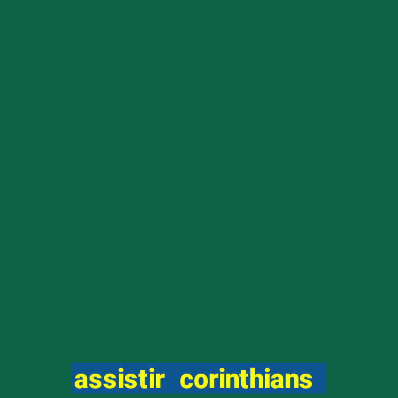 assistir corinthians x sao paulo ao vivo futemax